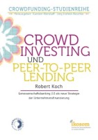 Ende 2012 veröffentlichten wir eine umfassende Studie von Robert Koch zum Thema "Crowdinvesting und Peer-to-Peer-Lending"